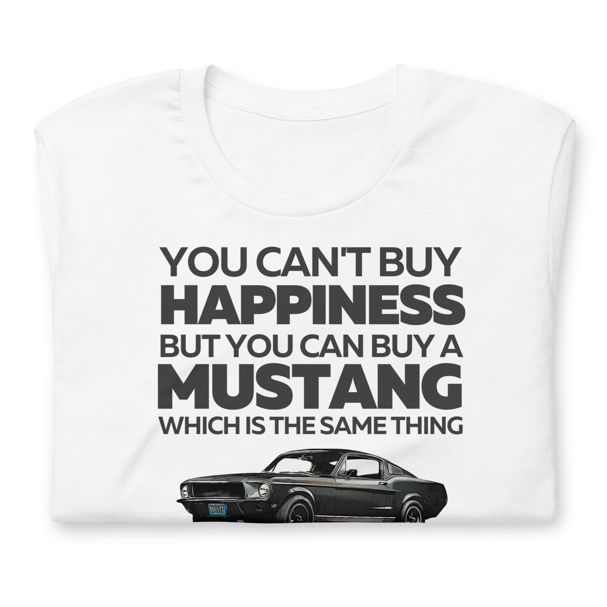 You Can't Buy Happiness - Mustang T-Shirt