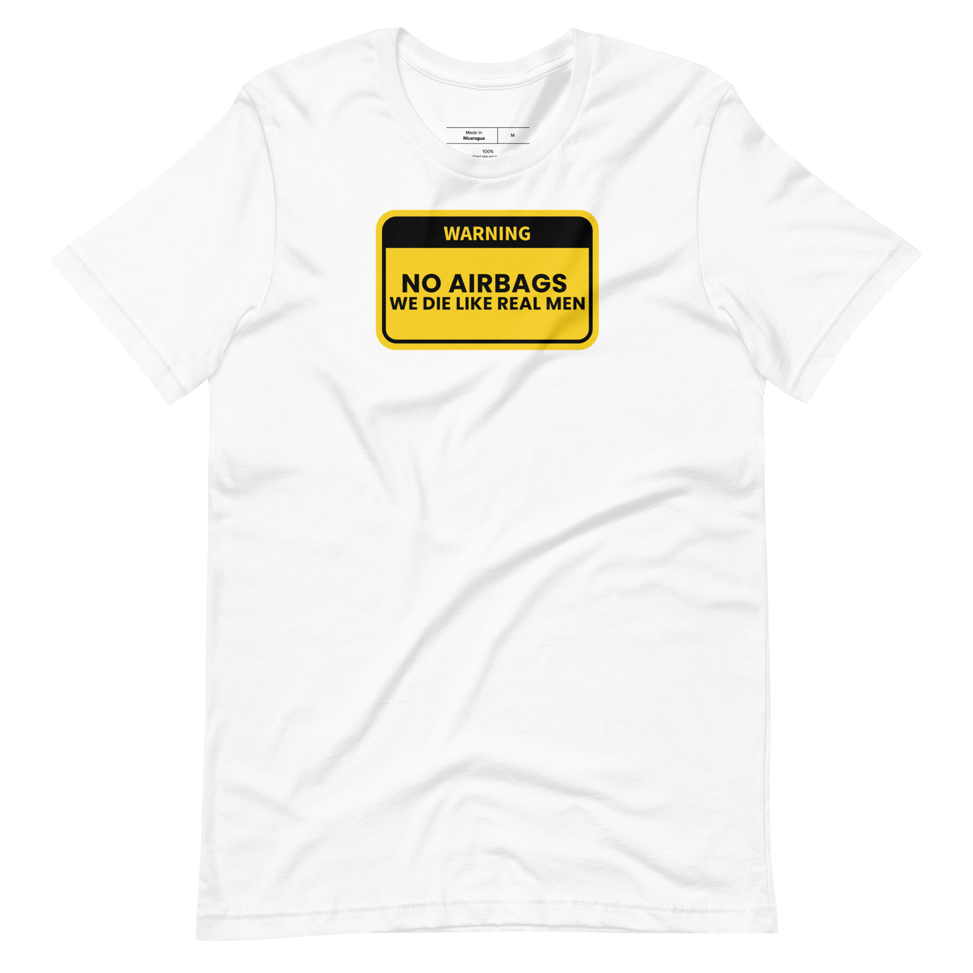 No Airbags. We Die Like Real Men T-Shirt