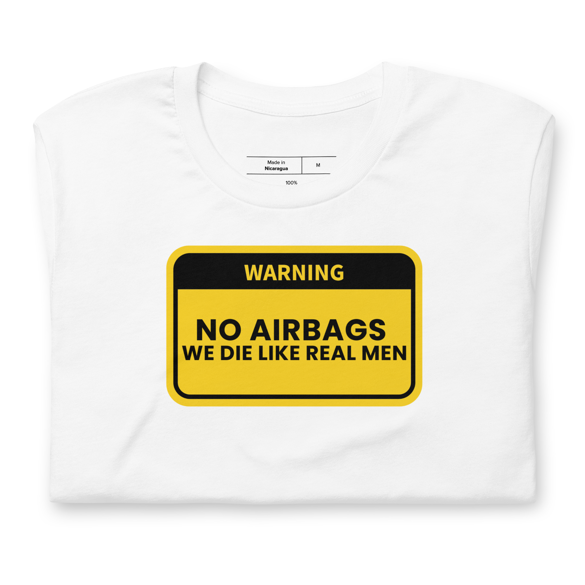 Image of No Airbags. We Die Like Real Men T-Shirt