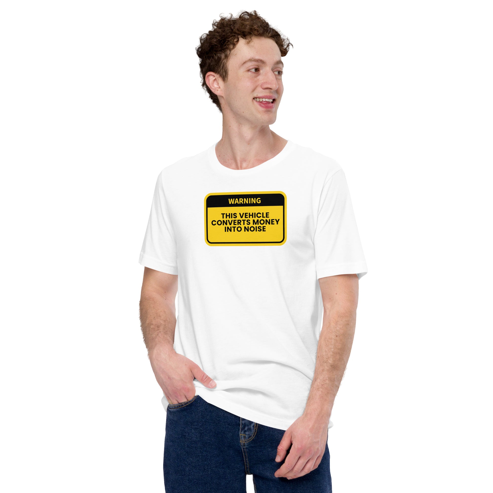 This Vehicle Converts Money Into Noise T-Shirt