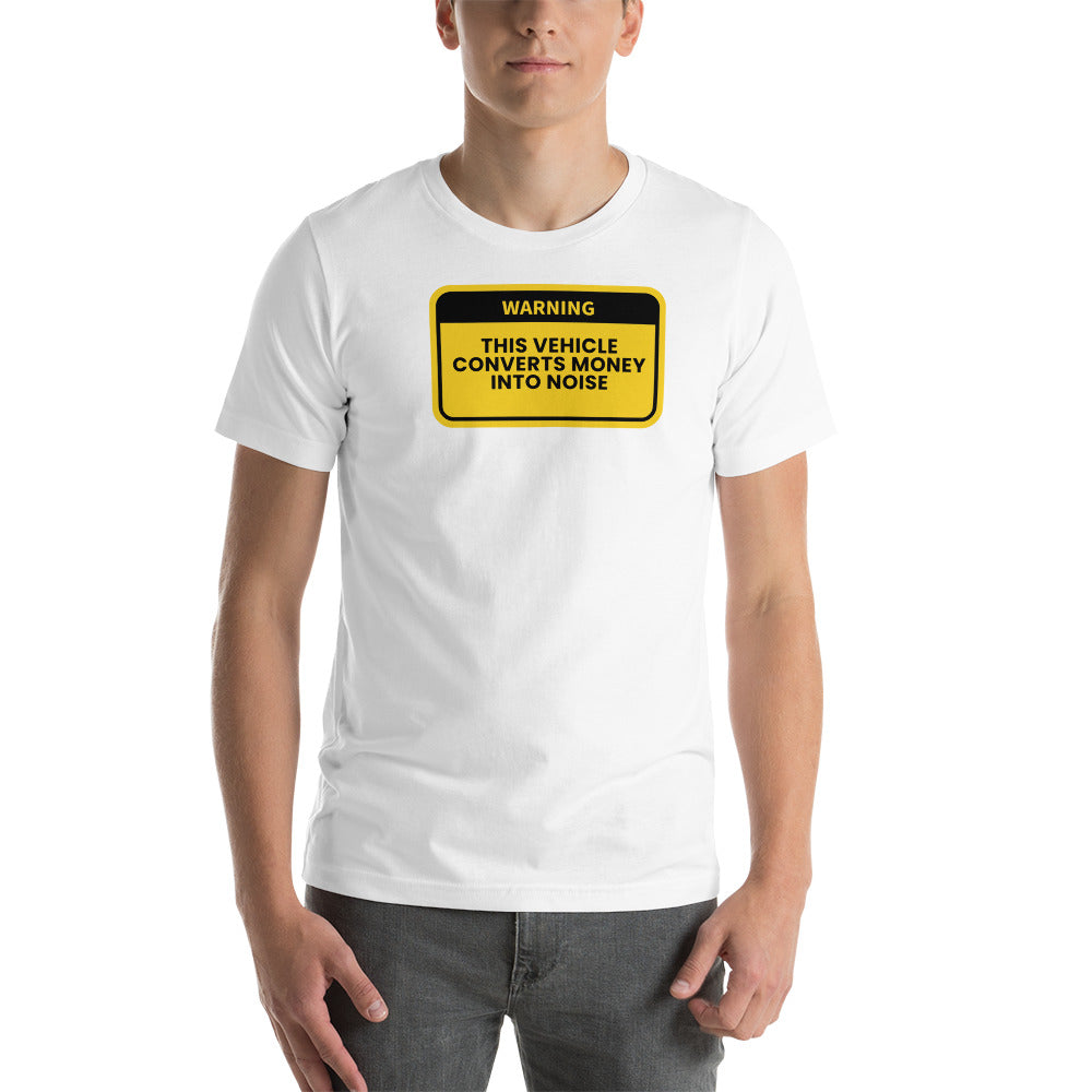 Image of This Vehicle Converts Money Into Noise T-Shirt