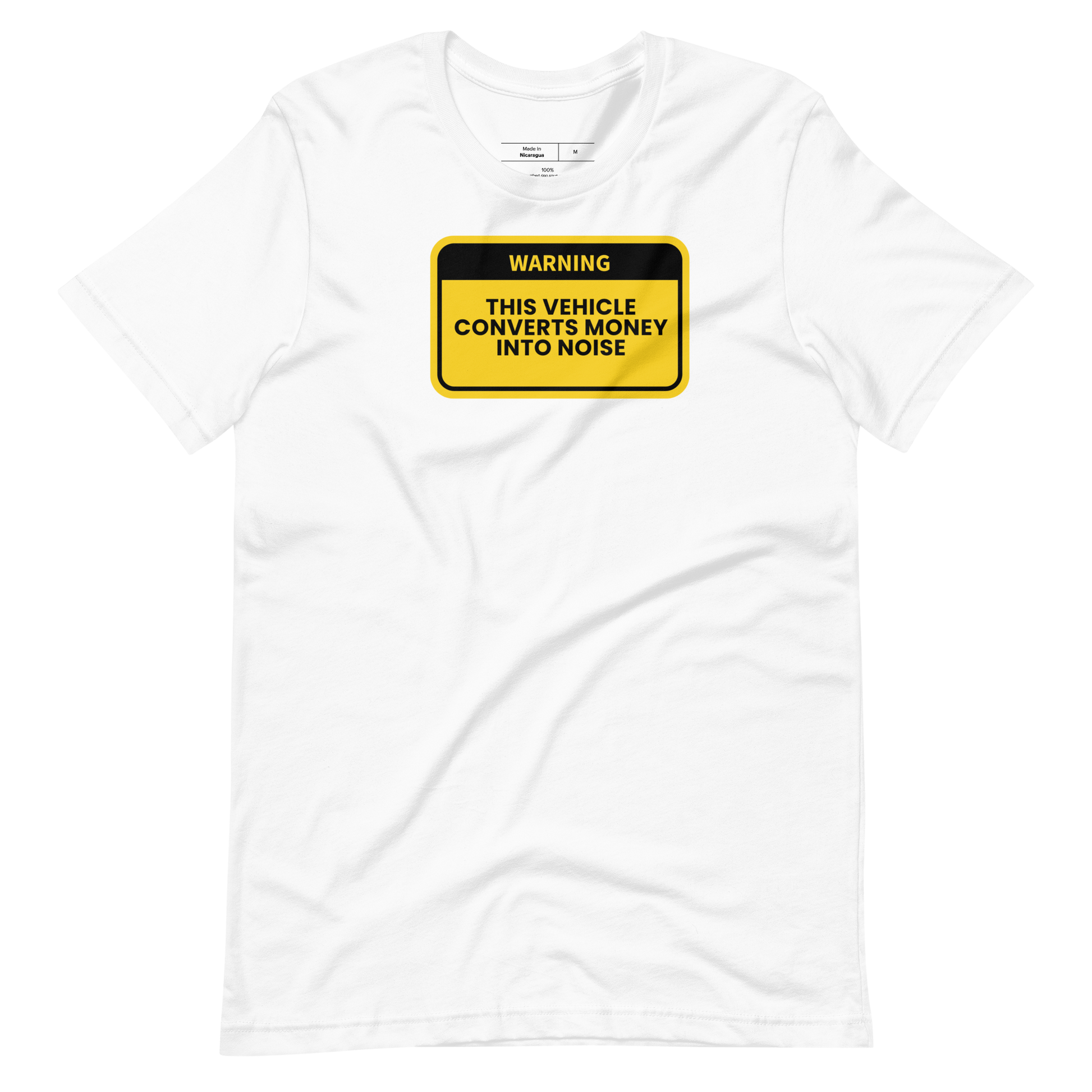This Vehicle Converts Money Into Noise T-Shirt