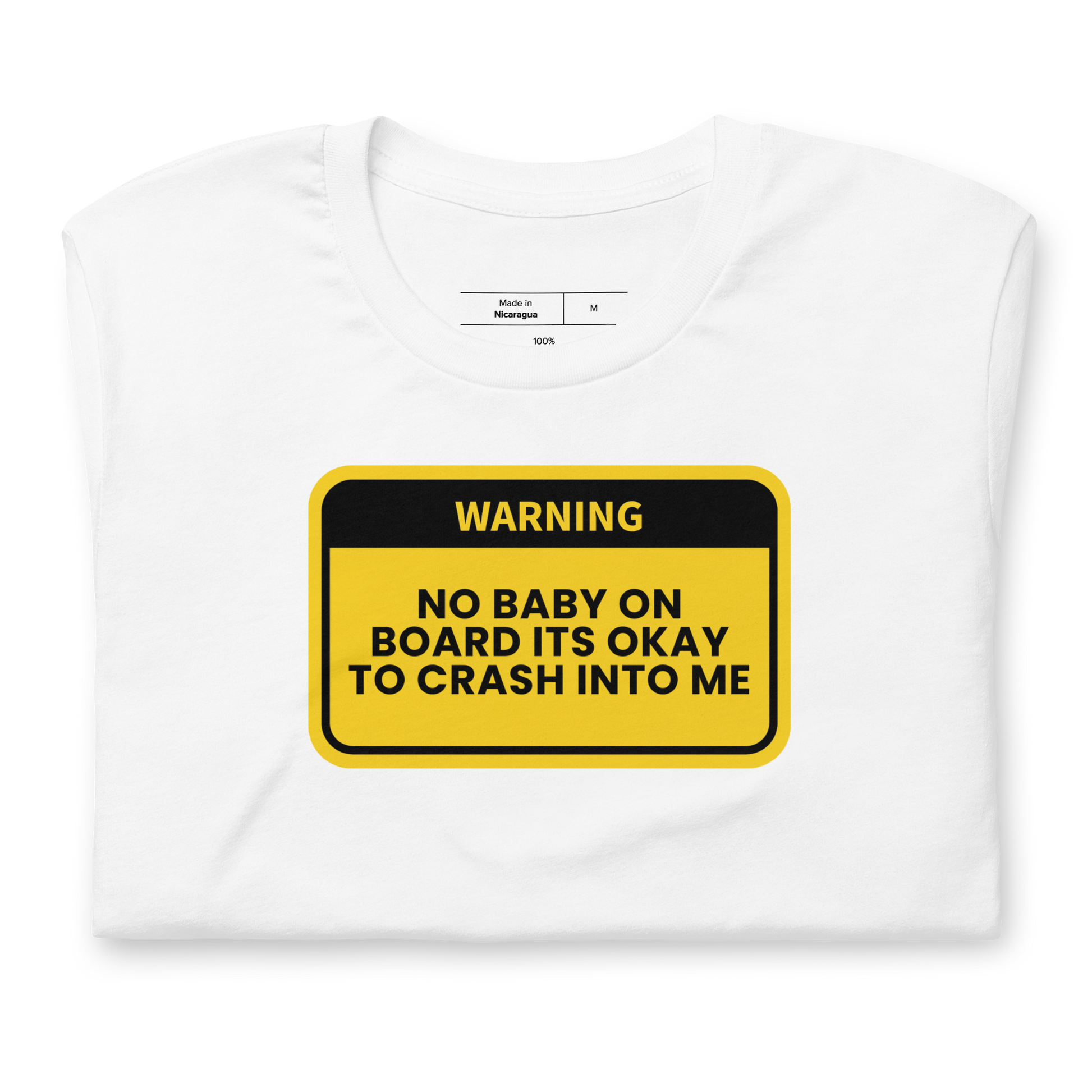 No Baby On board Its Okay to Crash Into Me T-Shirt