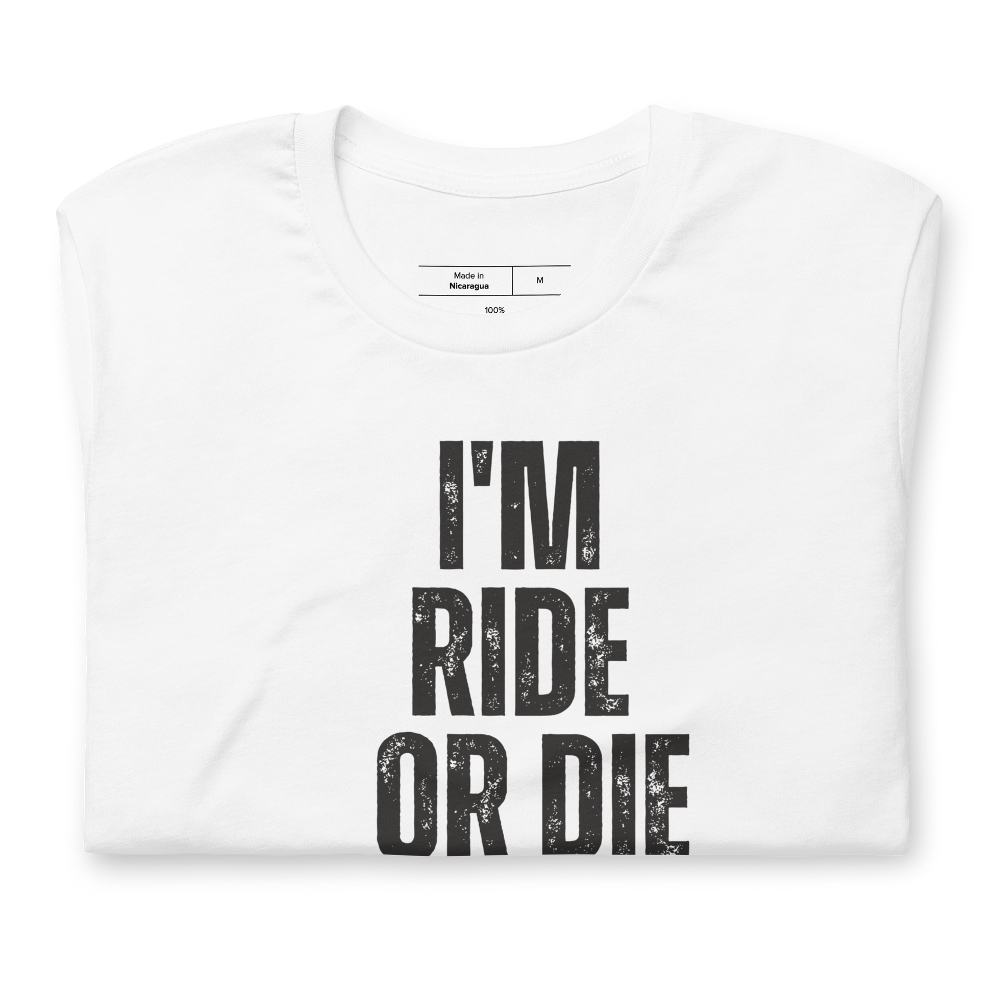 I'm Ride or Die T-Shirt