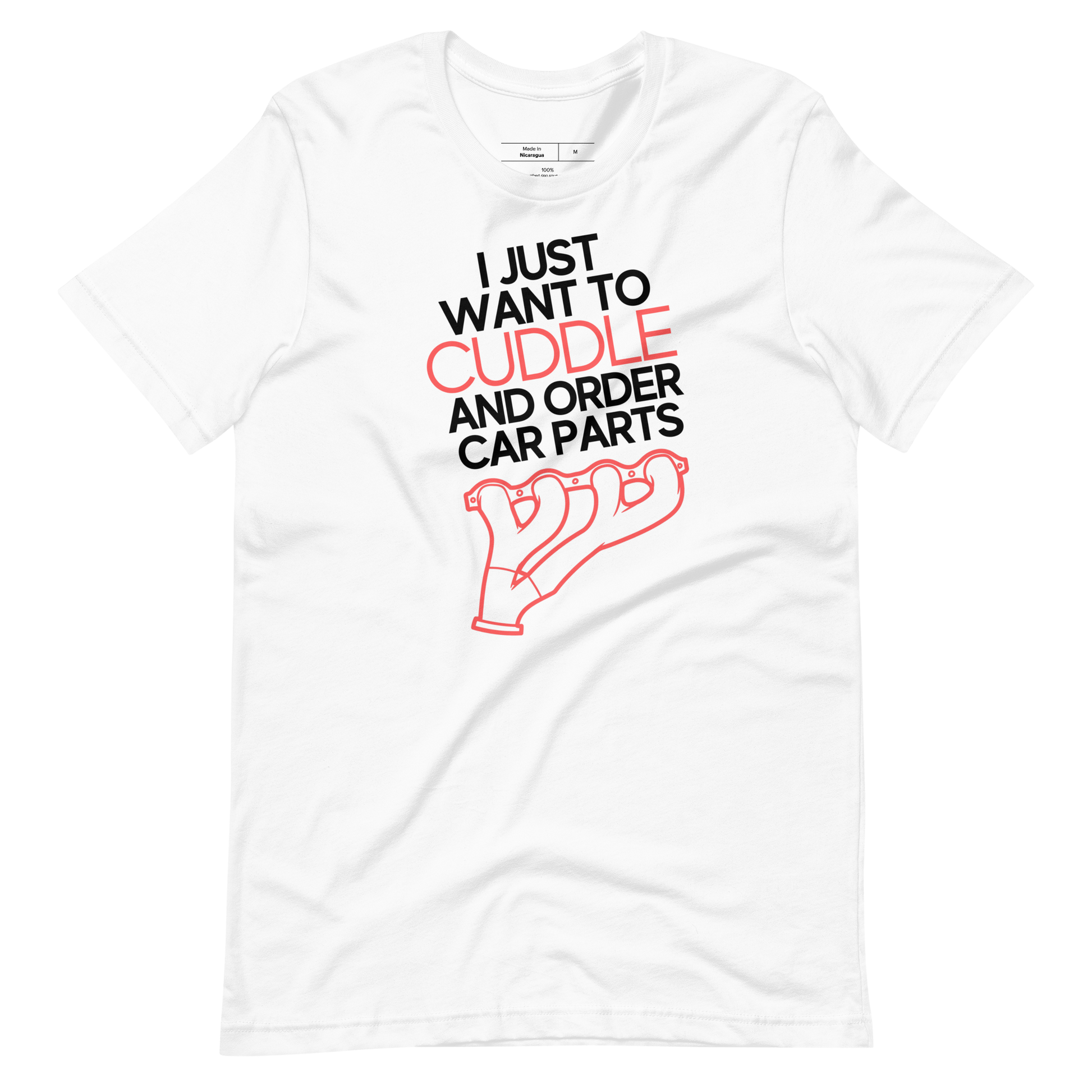 I Just Want to Cuddle And Order Car Parts T-Shirt