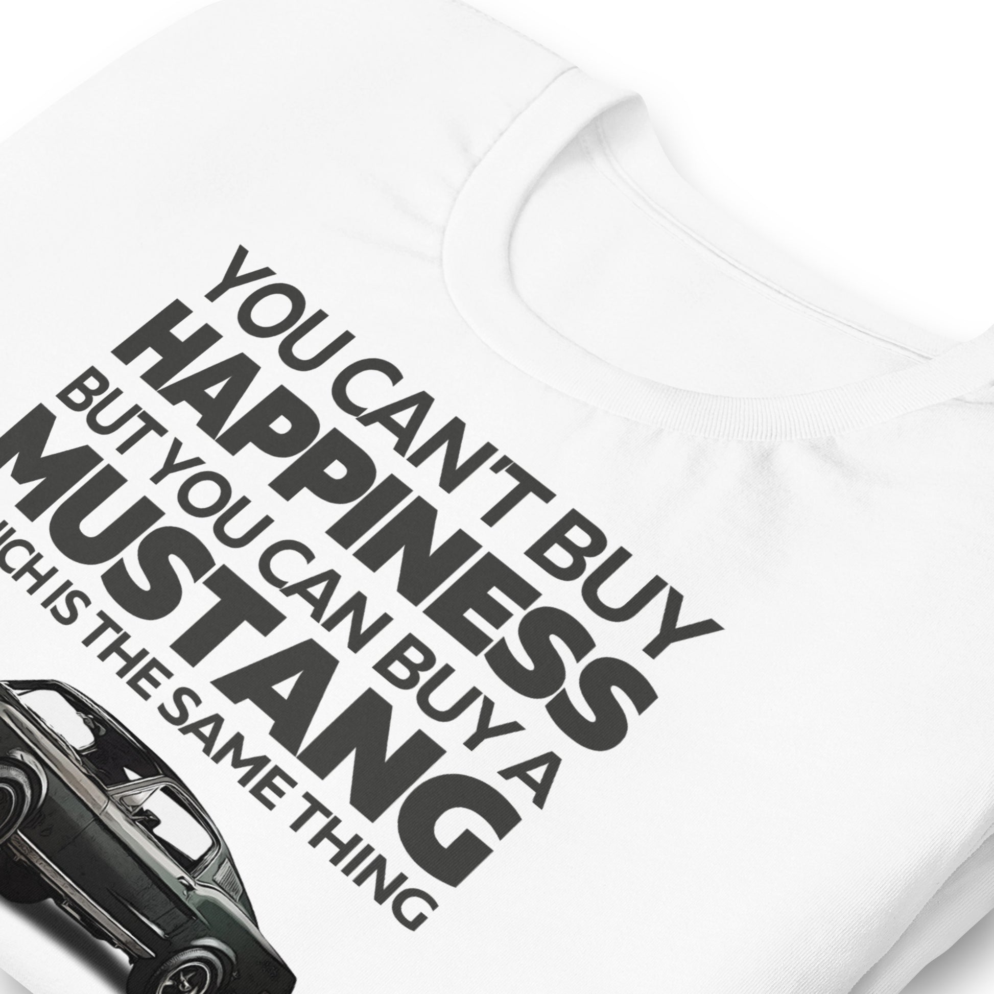 You Can't Buy Happiness - Mustang T-Shirt
