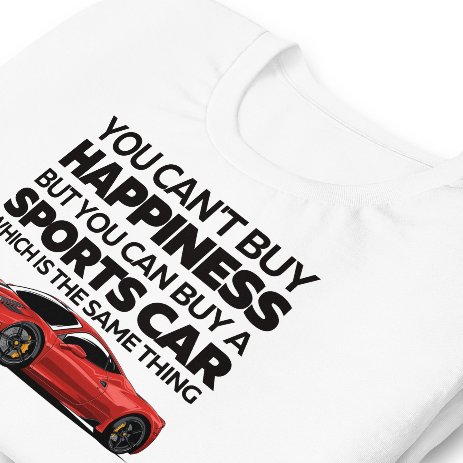 You Can't Buy Happiness - Sports Car T-Shirt